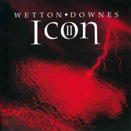 Wetton / Downes - 2006 Icon II - Rubicon